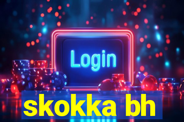 skokka bh